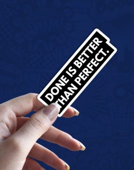Done is better than perfect stiker za laptop